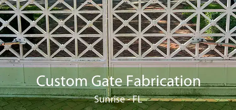 Custom Gate Fabrication Sunrise - FL