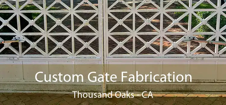 Custom Gate Fabrication Thousand Oaks - CA