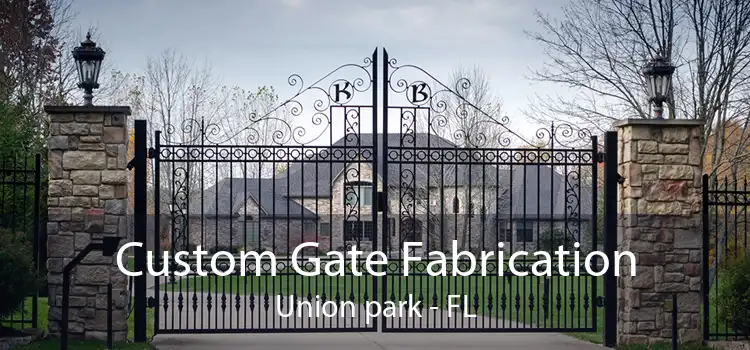 Custom Gate Fabrication Union park - FL