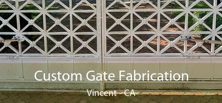 Custom Gate Fabrication Vincent - CA