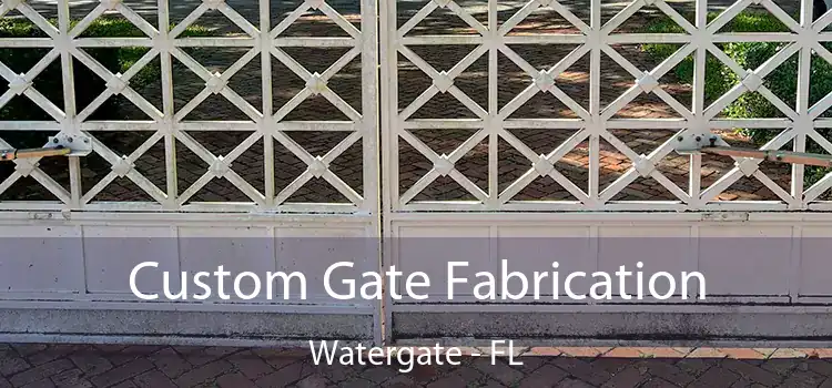 Custom Gate Fabrication Watergate - FL