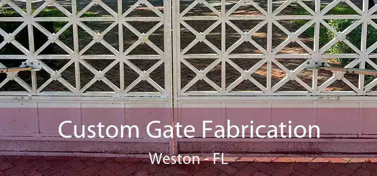 Custom Gate Fabrication Weston - FL