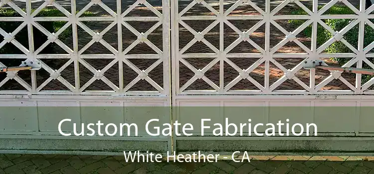  Custom Gate Fabrication White Heather - CA