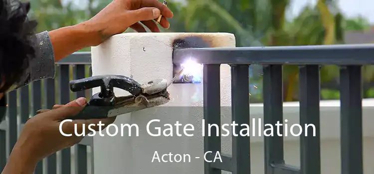 Custom Gate Installation Acton - CA