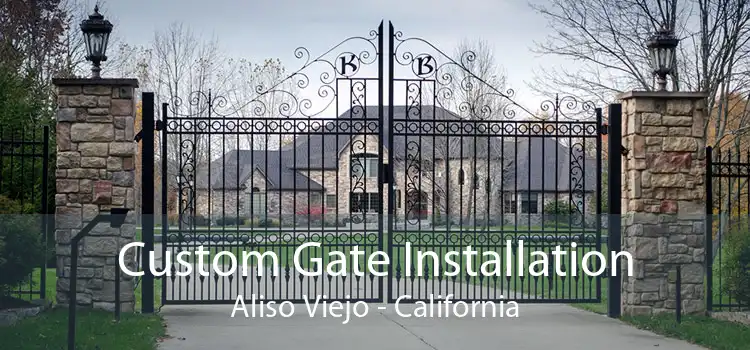 Custom Gate Installation Aliso Viejo - California