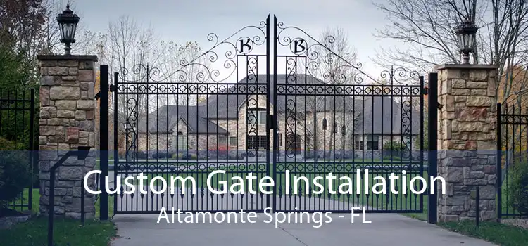 Custom Gate Installation Altamonte Springs - FL