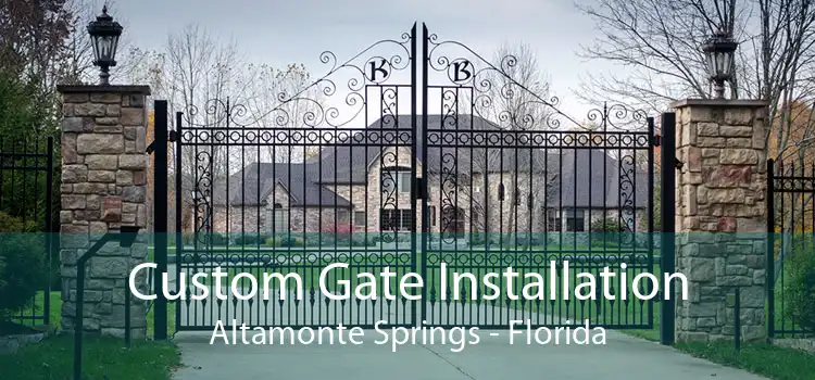 Custom Gate Installation Altamonte Springs - Florida
