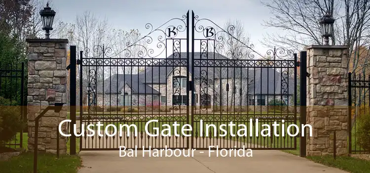 Custom Gate Installation Bal Harbour - Florida