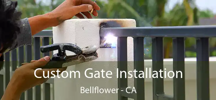 Custom Gate Installation Bellflower - CA