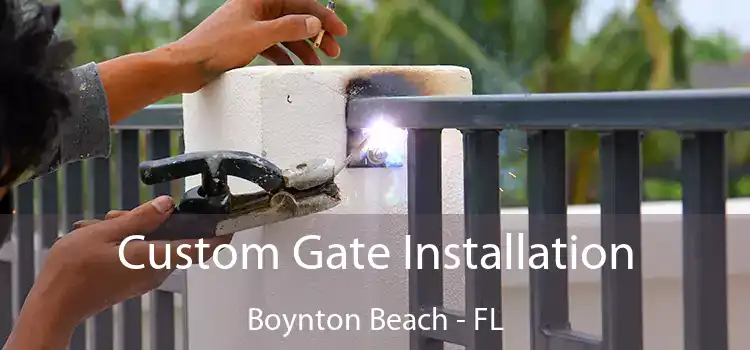 Custom Gate Installation Boynton Beach - FL