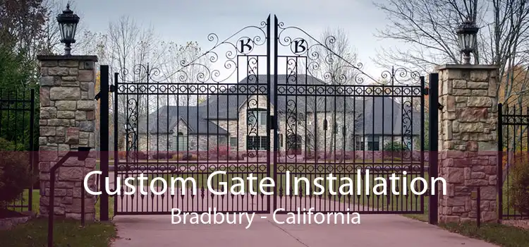 Custom Gate Installation Bradbury - California