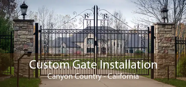Custom Gate Installation Canyon Country - California