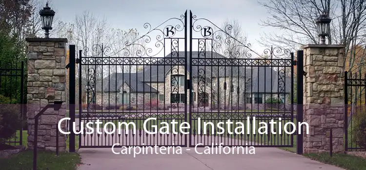 Custom Gate Installation Carpinteria - California