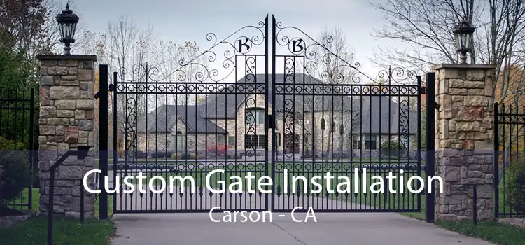 Custom Gate Installation Carson - CA