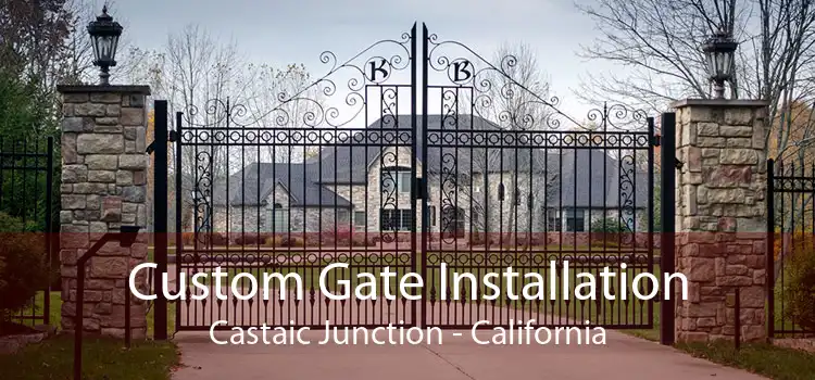 Custom Gate Installation Castaic Junction - California