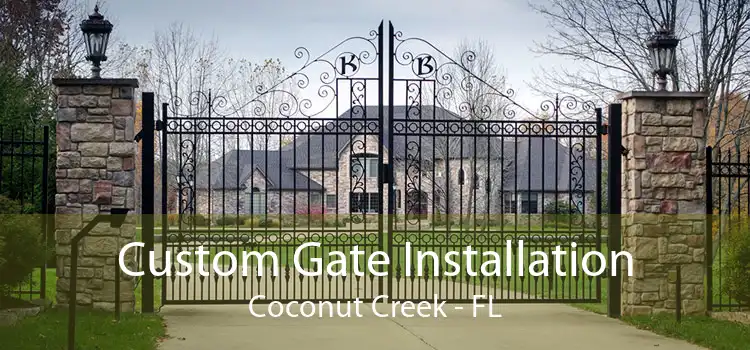 Custom Gate Installation Coconut Creek - FL
