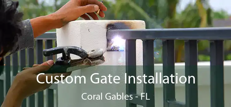 Custom Gate Installation Coral Gables - FL