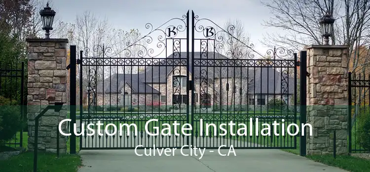 Custom Gate Installation Culver City - CA
