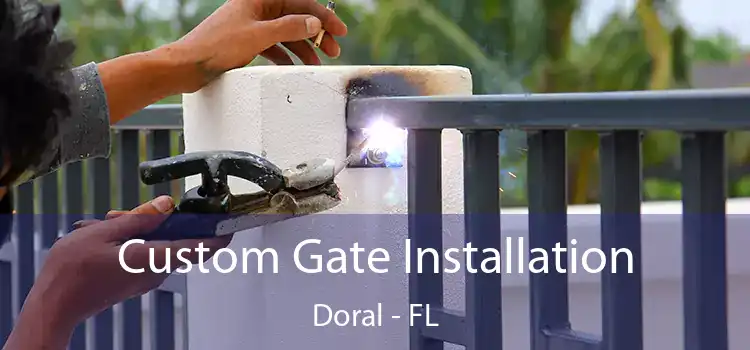 Custom Gate Installation Doral - FL