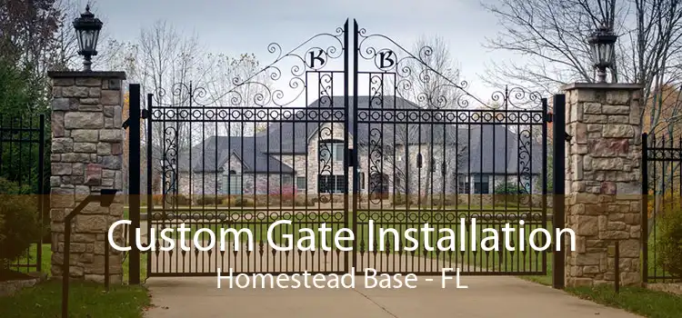 Custom Gate Installation Homestead Base - FL