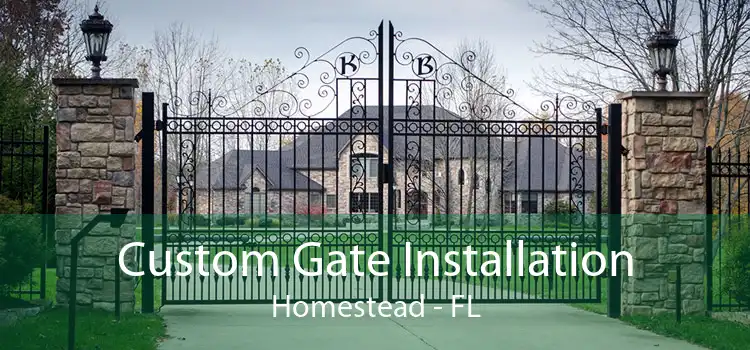 Custom Gate Installation Homestead - FL