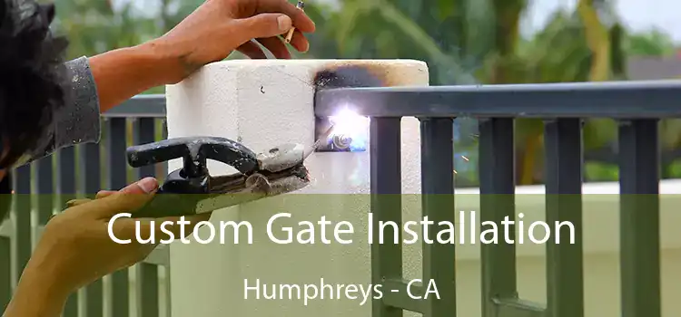 Custom Gate Installation Humphreys - CA
