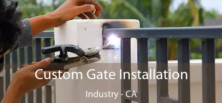 Custom Gate Installation Industry - CA