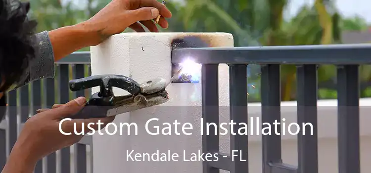 Custom Gate Installation Kendale Lakes - FL