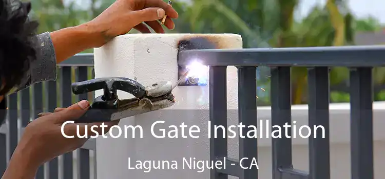 Custom Gate Installation Laguna Niguel - CA