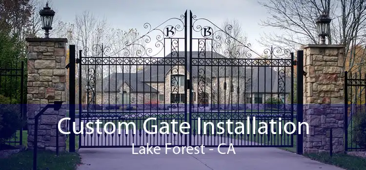 Custom Gate Installation Lake Forest - CA