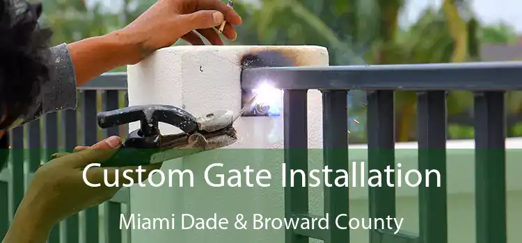  Custom Gate Installation Miami Dade & Broward County