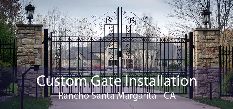 Custom Gate Installation Rancho Santa Margarita - CA