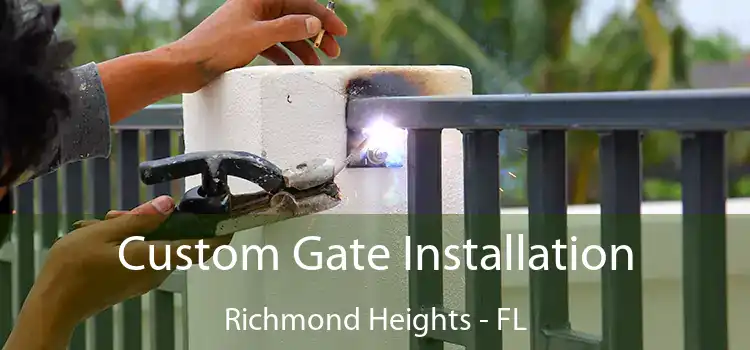  Custom Gate Installation Richmond Heights - FL