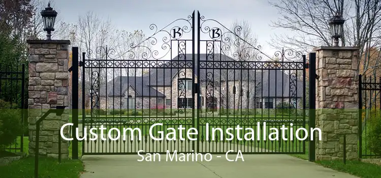 Custom Gate Installation San Marino - CA