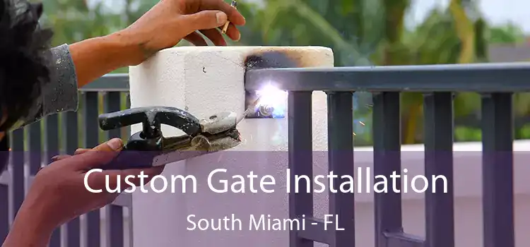 Custom Gate Installation South Miami - FL