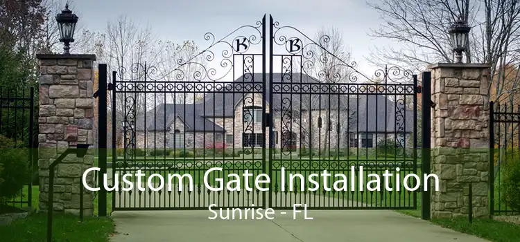 Custom Gate Installation Sunrise - FL