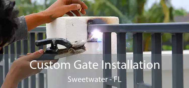 Custom Gate Installation Sweetwater - FL