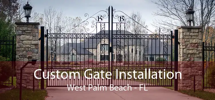 Custom Gate Installation West Palm Beach - FL