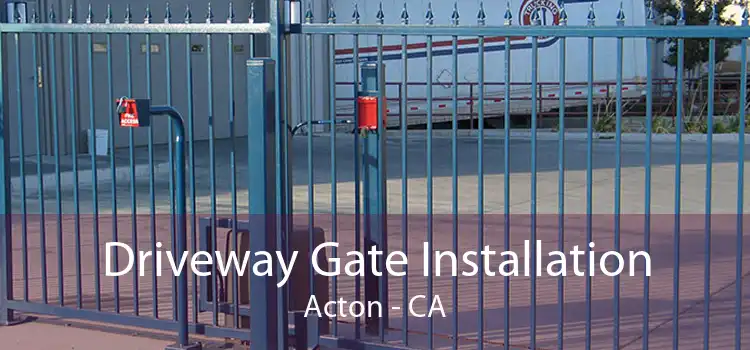 Driveway Gate Installation Acton - CA