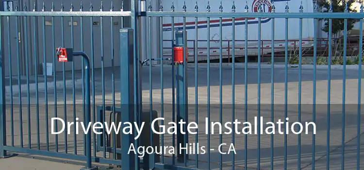 Driveway Gate Installation Agoura Hills - CA
