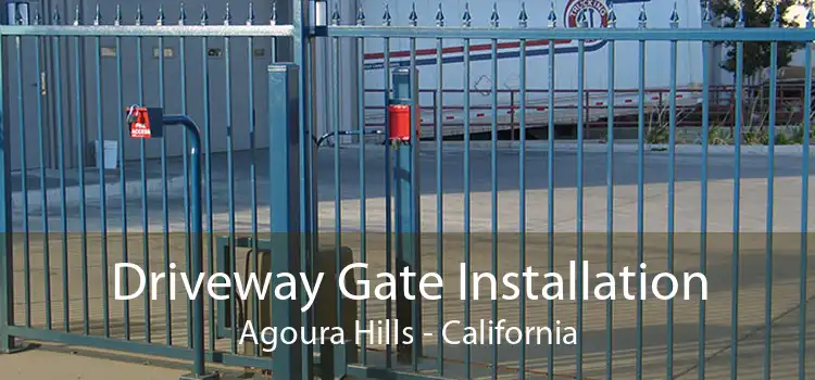 Driveway Gate Installation Agoura Hills - California