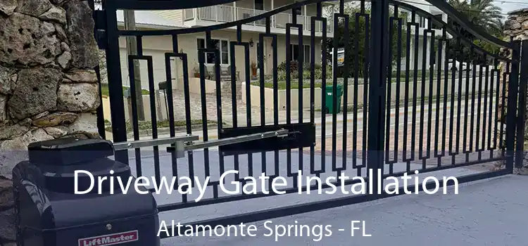 Driveway Gate Installation Altamonte Springs - FL