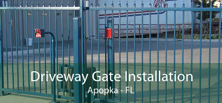 Driveway Gate Installation Apopka - FL