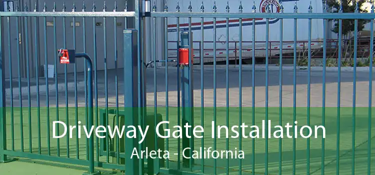 Driveway Gate Installation Arleta - California