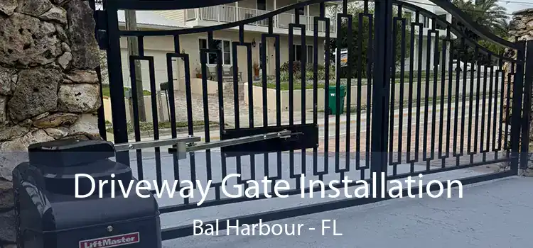  Driveway Gate Installation Bal Harbour - FL