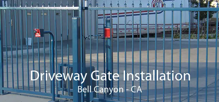 Driveway Gate Installation Bell Canyon - CA