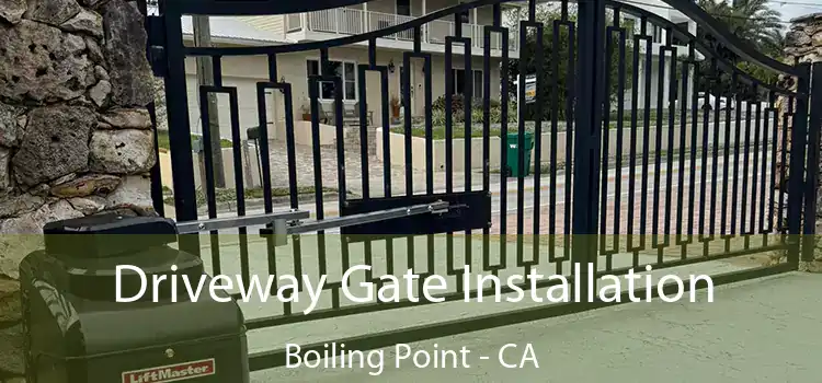 Driveway Gate Installation Boiling Point - CA