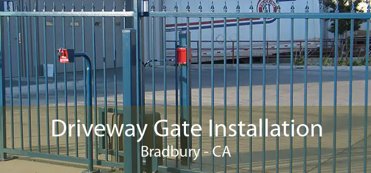 Driveway Gate Installation Bradbury - CA