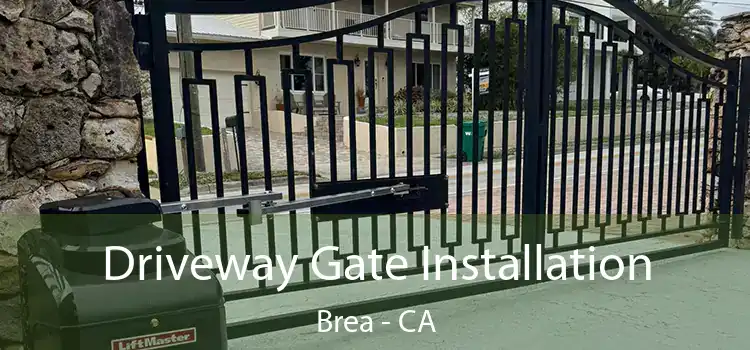 Driveway Gate Installation Brea - CA