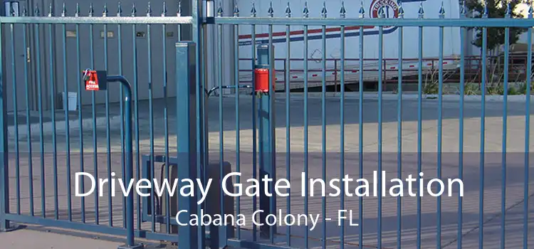 Driveway Gate Installation Cabana Colony - FL